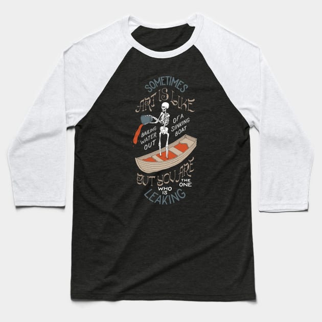 Art is like a boat Baseball T-Shirt by goshawaf